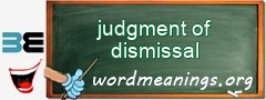WordMeaning blackboard for judgment of dismissal